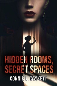  Connie L. Beckett - Hidden Rooms, Secret Spaces.