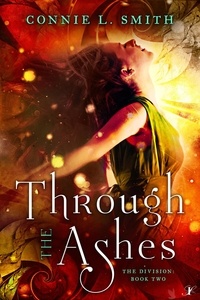  Connie L. Smith - Through the Ashes - The Division, #2.