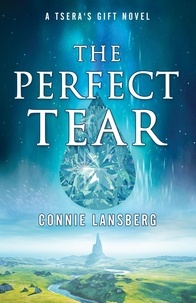  Connie Lansberg - The Perfect Tear - Tsera's Gift, #1.