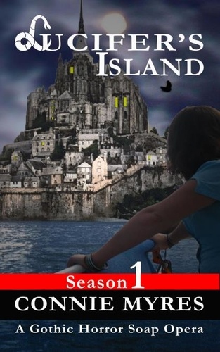  Connie Myres - Lucifer’s Island: A Gothic Horror Soap Opera - Lucifer's Island, #1.