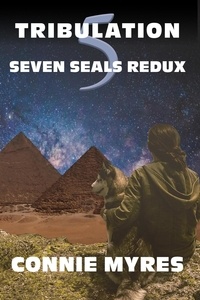  Connie Myres - Tribulation - Seven Seals Redux, #5.