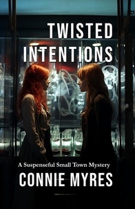  Connie Myres - Twisted Intentions.
