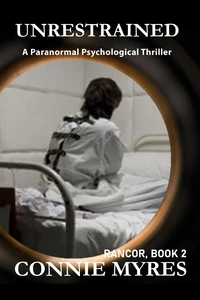 Unrestrained: A Paranormal Psychological Thriller