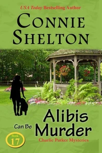 Alibis Can Be Murder: Charlie Parker Mysteries, Book 17