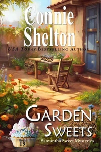 Garden Sweets: A Sweet's Sweets Bakery Mystery