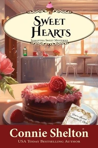 Sweet Hearts: A Sweet’s Sweets Bakery Mystery