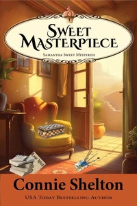 Sweet Masterpiece - The First Sweet’s Sweets Bakery Mystery