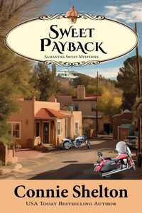 Sweet Payback: A Sweet’s Sweets Bakery Mystery