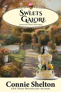 Sweets Galore: A Sweet’s Sweets Bakery Mystery