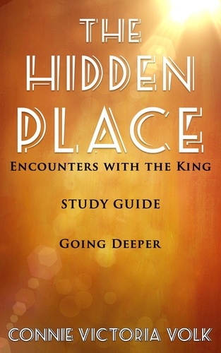  Connie Victoria Volk - The Hidden Place Study Guide.