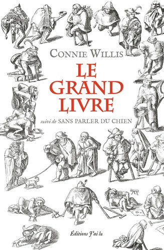 Connie Willis - Le grand livre - Suivi de Sans parler du chien.