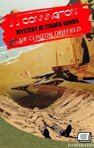 Mystery at Lynden Sands. Sir Clinton Driffield. Illustrated