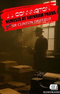 Nemesis at Raynham Parva. Sir Clinton Driffield. Illustrated