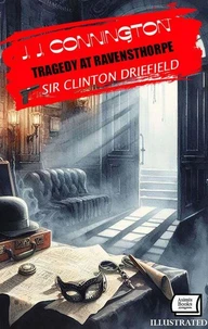 Tragedy at Ravensthorpe. Sir Clinton Driffield. Illustrated
