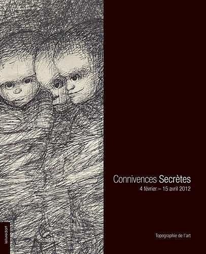 Martine Lusardy - Connivences secrètes - [exposition , Paris, Topographie de l'art, 4 février-15 avril 2012.