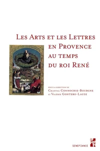 Les arts et les lettres en Provence au temps du roi René