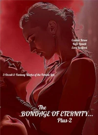 The Bondage of Eternity... Plus-2