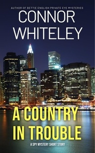  Connor Whiteley - A Country In Trouble: A Crime Mystery Short Story.