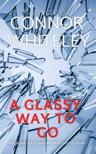 A Glassy Way To Go: A Kendra Detective Mystery Short Story