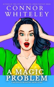 A Magic Problem: A Matilda Plum Fantasy Short Story