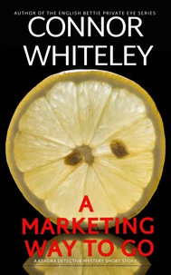 A Marketing Way To Go: A Kendra Detective Mystery Short Story