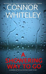 A Showering Way To Go: A Kendra Detective Mystery Short Story