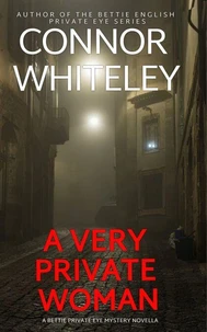 A Very Private Woman: A Bettie English Private Eye Mystery Novella