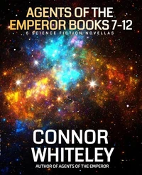 Agents Of The Emperor Books 7-12: 6 Science Fiction Novellas