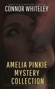  Connor Whiteley - Amelia Pinkie Mystery Collection: 5 Private Investigator Mystery Short Stories - Amelia Pinkie Private Investigator Mysteries, #5.5.