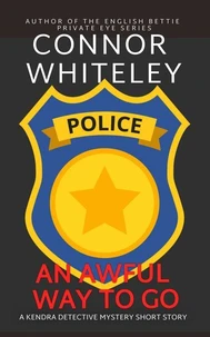 An Awful Way To Go: A Kendra Detective Mystery Short Story