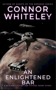 An Enlightened Bar: A Science Fiction Far Future Short Story