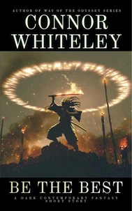 Be The Best: A Dark Contemporary Fantasy Short Story