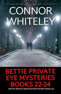 Bettie Private Eye Mysteries Books 22-24: 3 Private Investigator Mystery Novellas