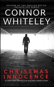  Connor Whiteley - Christmas Innocence: A Christmas Private Eye Mystery Short Story - Christmas Mystery Stories, #1.