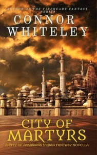 City of Martyrs: A City of Assassins Urban Fantasy Novella