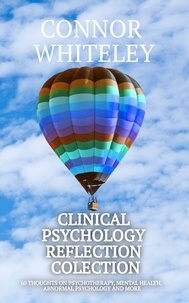  Connor Whiteley - Clinical Psychology Reflection Collection: 60 Thoughts On Psychotherapy, Mental Health, Abnormal Psychology and More - Clinical Psychology Reflections, #3.5.