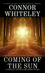 Coming of The Sun: A Fantasy Adventure Short Story