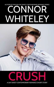 Crush: A Gay Sweet Contemporary Romance Short Story