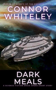 Dark Meals: A Science Fiction Space Opera Short Story