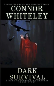 Dark Survival: A Dark Contemporary Fantasy Short Story