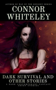 Dark Survival and Other Stories: 5 Dark Contemporary Fantasy Short Stories