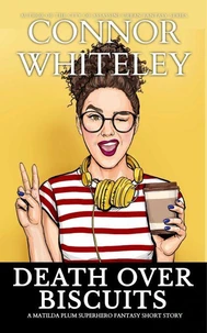 Death Over Biscuits: A Matilda Plum Superhero Fantasy Short Story