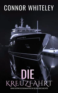 Die Kreuzfahrt: Eine schwule zeitgenössische Liebesgeschichte