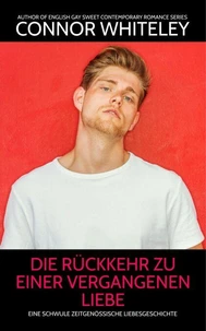 Die Rückkehr zu einer vergangenen Liebe: Eine schwule zeitgenössische Liebesgeschichte