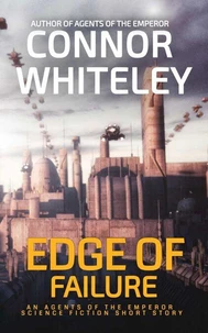 Edge of Failure: An Agents of The Emperor Science Fiction Short Story