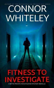 Fitness To Investigate: A Bettie Private Investigator Mystery Novella