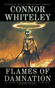 Flames Of Damnation: A Dark Contemporary Fantasy Short Story