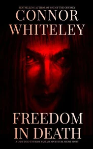 Freedom In Death: A Lady Tano Universe Fantasy Adventure Short Story