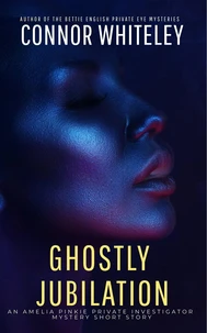 Ghostly Jubilation: An Amelia Pinkie Private Investigator Mystery Short Story