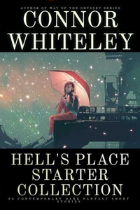 Hell's Place Starter Collection: 20 Contemporary Dark Fantasy Short Stories